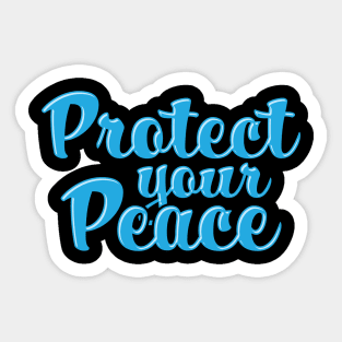 Protect Your Peace Mindfulness Mental Health Sticker